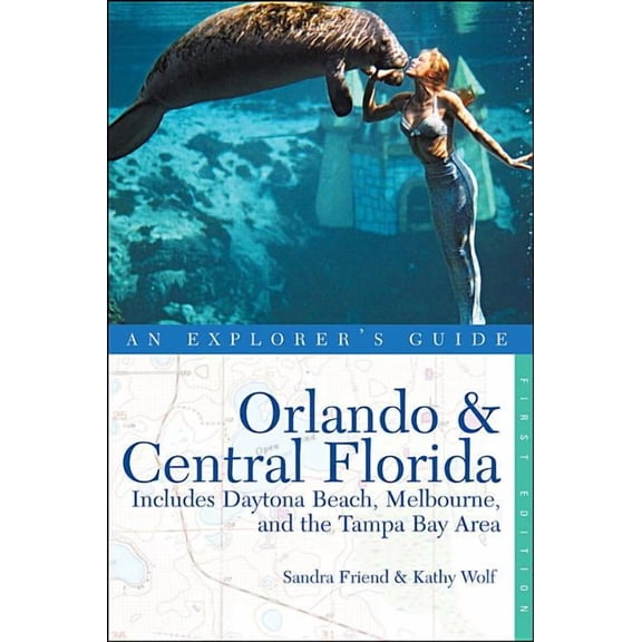 Explorer's Complete: Explorer's Guide Orlando & Central Florida (Paperback)