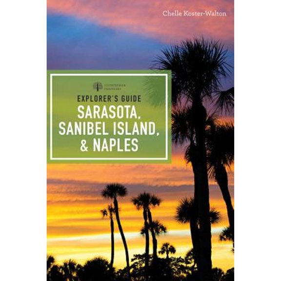 Pre-Owned Explorer's Guide Sarasota, Sanibel Island, & Naples (Paperback) 1581574126 9781581574128