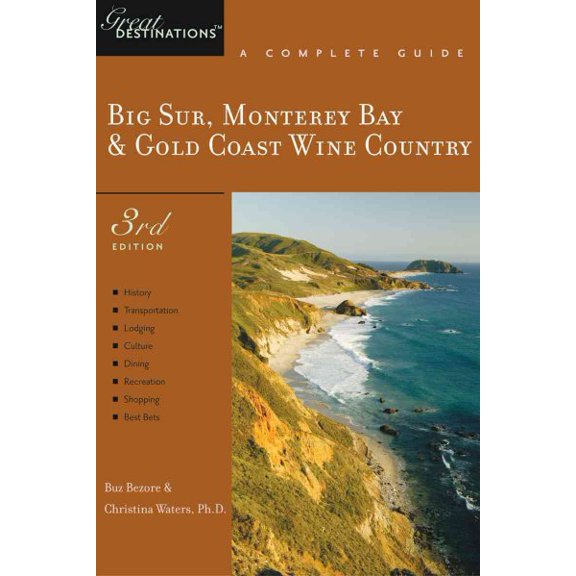 Explorer's Great Destinations: Explorer's Guide Big Sur, Monterey Bay & Gold Coast Wine Country: A Great Destination (Paperback)