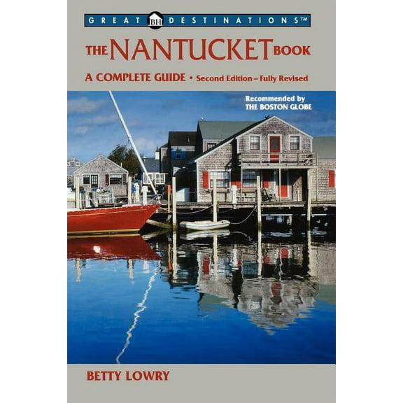 Explorer's Great Destinations Explorer's Guides: The Nantucket Book: A Complete Guide, (Paperback)