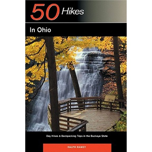 Pre-Owned Explorer's Guide 50 Hikes in Ohio: Day Hikes & Backpacking Trips in the Buckeye State (Explorer's 50 Hikes) (Paperback) 0881507296 9780881507294