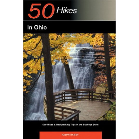 Pre-Owned Explorer's Guide 50 Hikes in Ohio: Day Hikes & Backpacking Trips in the Buckeye State (Explorer's 50 Hikes) (Paperback) 0881507296 9780881507294