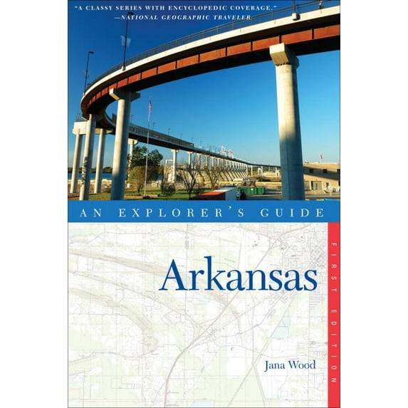 Explorer's Guide Arkansas: Explorer's Guide Arkansas (Paperback)