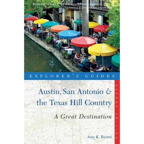 Pre-Owned Explorer's Guide Austin, San Antonio & the Texas Hill Country: A Great Destination (Paperback) 1581571534 9781581571530