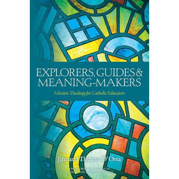 Explorers, Guides and Meaning Makers Paperback