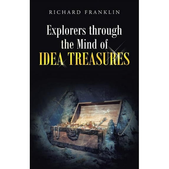 Explorers Through the Mind of Idea Treasures (Paperback)