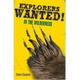 thumbnail image 1 of Pre-Owned Explorers Wanted!: In the Wilderness (Paperback) 031615542X 9780316155427, 1 of 1