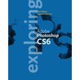 thumbnail image 1 of Pre-Owned Exploring AdobeÃ‚Â® PhotoshopÃ‚Â® CS6 Paperback, 1 of 1