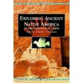 thumbnail image 1 of Exploring Ancient Native America: An Archaeological Guide, (Paperback), 1 of 1