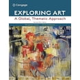 thumbnail image 1 of Pre-Owned Exploring Art: A Global, Thematic Approach, Revised (MindTap Course List), 9781337709910, 1337709913, Paperback, 5 edition, 1 of 1
