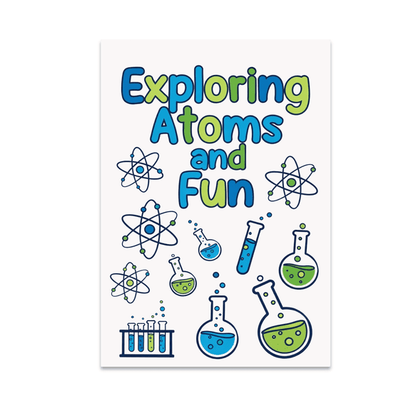Exploring Atoms and Fun - Science Enthusiast - 13x19 Poster Print