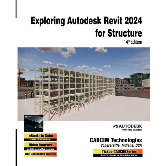 Exploring Autodesk Revit 2024 for Structure, 14th Edition, (Paperback)