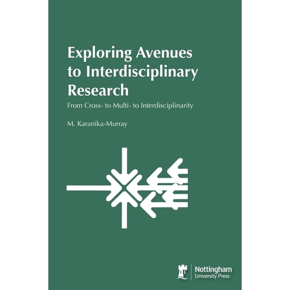 Exploring Avenues to Interdisciplinary Research, (Paperback)