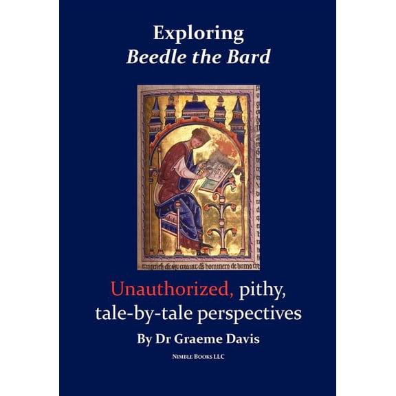 Exploring BEEDLE THE BARD: Unauthorized, pithy, tale-by-tale perspectives (Paperback)