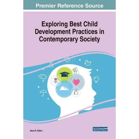 Exploring Best Child Development Practices in Contemporary Society (Hardcover)