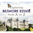 thumbnail image 1 of Exploring Biltmore Estate from A to Z, (Hardcover), 1 of 1