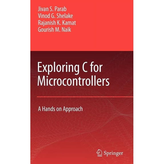 Exploring C for Microcontrollers: A Hands on Approach, (Hardcover)