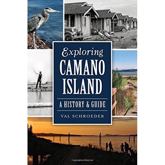 Pre-Owned Exploring Camano Island: A History & Guide (Paperback) 1626193649 9781626193642