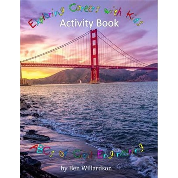 Exploring Careers with Kids: Exploring Careers With Kids Activity Book: ABCs of Civil Engineering: Activity Book (Paperback)