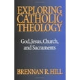 thumbnail image 1 of Pre-Owned Exploring Catholic Theology : God, Jesus, Church, and Sacraments (Paperback), 1 of 1