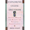 thumbnail image 1 of Pre-Owned Exploring Celtic Druidism: Ancient Magick and Rituals for Personal Empowerment (Exploring Series) (Paperback) 1564144895 9781564144898, 1 of 1
