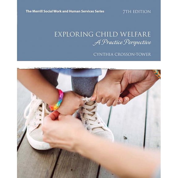Exploring Child Welfare: A Practice Perspective, (Paperback)