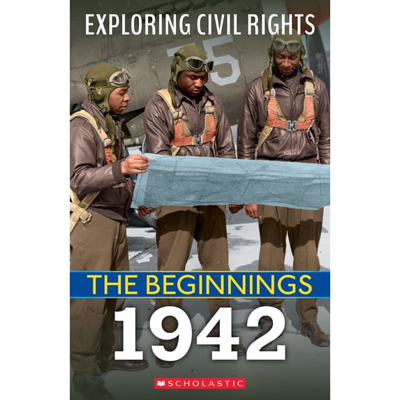 Exploring Civil Rights 1942 (Exploring Civil Rights: The Beginnings): Volume 7, (Hardcover)
