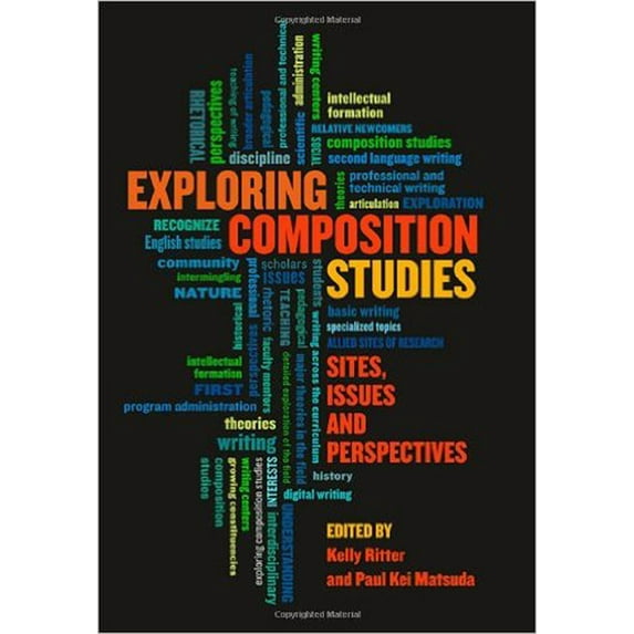 Exploring Composition Studies: Sites, Issues, Perspectives, (Paperback)
