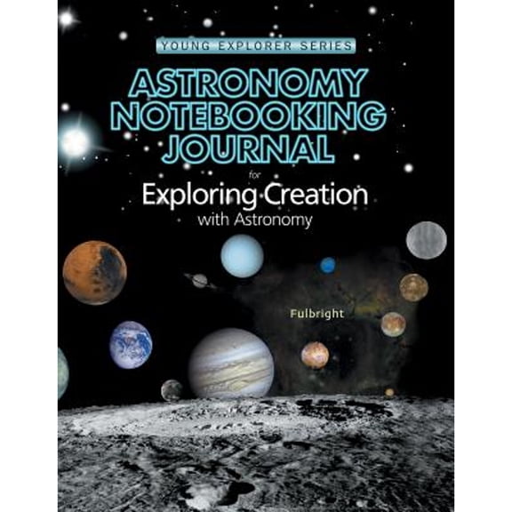 Pre-Owned Exploring Creation Astronomy Notebooking Journal (Paperback) by Jeannie Fulbright, Notebk Journal
