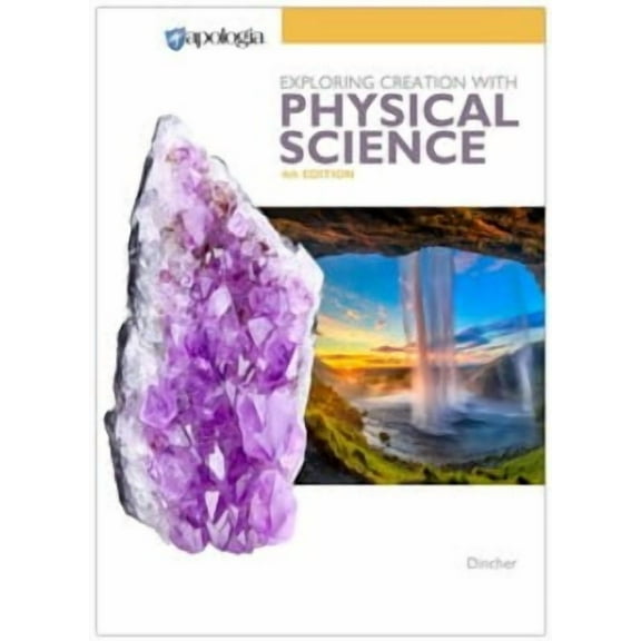 Exploring Creation With Physical Science Textbook (4Th Edition)