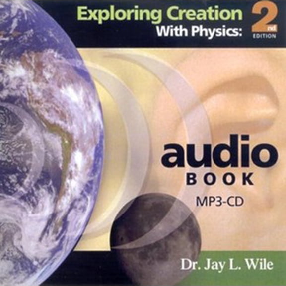 Exploring Creation With Physics, Second Edition---Mp3 Audio Cd