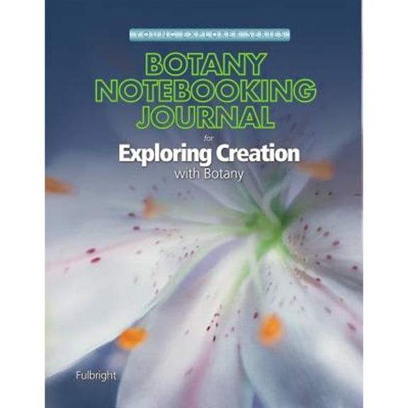 Pre-Owned Exploring Creation with Botany, Notebooking Journal (Unknown) 1935495062 9781935495062