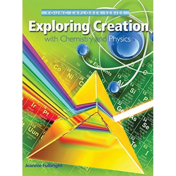 Exploring Creation with Chemistry Physics: Textbook