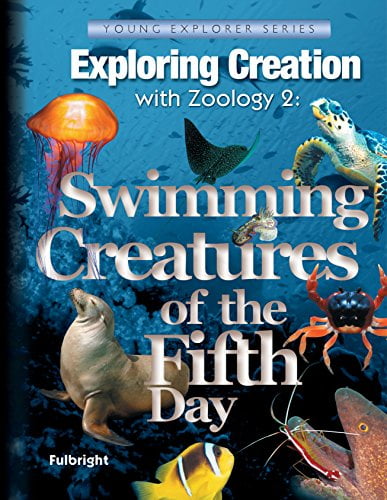 Pre-Owned Exploring Creation with Zoology 2: Swimming Creatures of the Fifth Day (Young Explorer (Apologia Educational Ministries)) Paperback