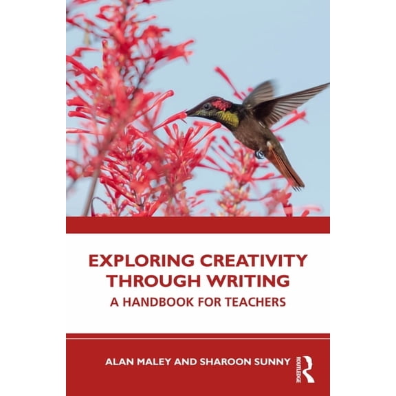 Exploring Creativity Through Writing: A Handbook for Teachers, (Paperback)