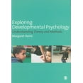 thumbnail image 1 of Exploring Developmental Psychology: Understanding Theory and Methods, (Paperback), 1 of 1
