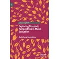 thumbnail image 1 of Exploring Diasporic Perspectives in Music Education, (Hardcover), 1 of 1