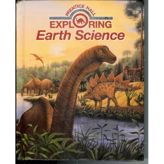 Pre-Owned Exploring Earth Science (Hardcover) 0138075956 9780138075958