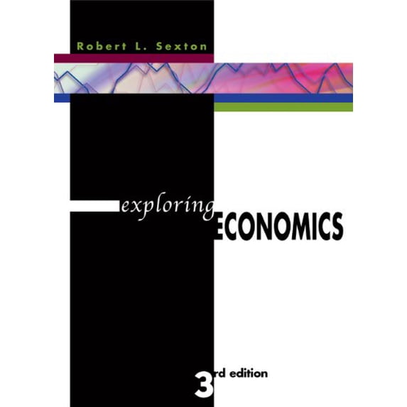 Exploring Economics - Sexton, Robert L.