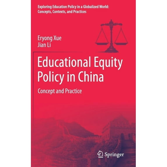 Exploring Education Policy in a Globalized World: Concepts, Contexts, and Practices: Educational Equity Policy in China: Concept and Practice (Hardcover)