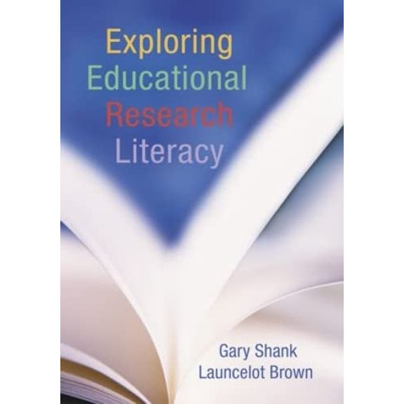 Pre-Owned Exploring Educational Research Literacy [With CDROM] (Paperback) 0415955270 9780415955270