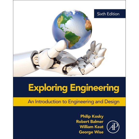 Exploring Engineering: An Introduction to Engineering and Design, (Paperback)