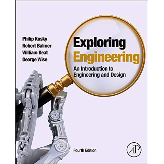 Pre-Owned Exploring Engineering: An Introduction to Engineering and Design (Hardcover) 0128012420 9780128012420