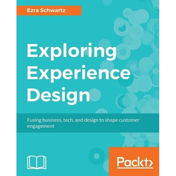 Exploring Experience Design, (Paperback)