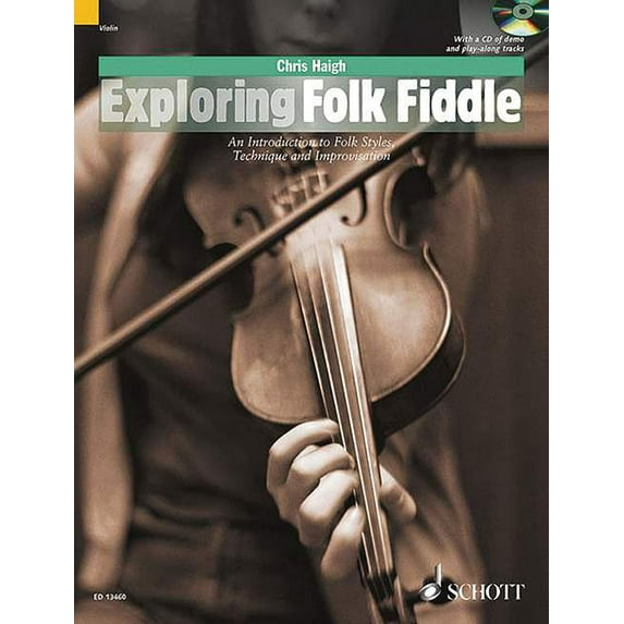Exploring Folk Fiddle: An Introduction to Folk Styles, Technique and Improvisation Paperback 1847612687 9781847612687 Chris Haigh