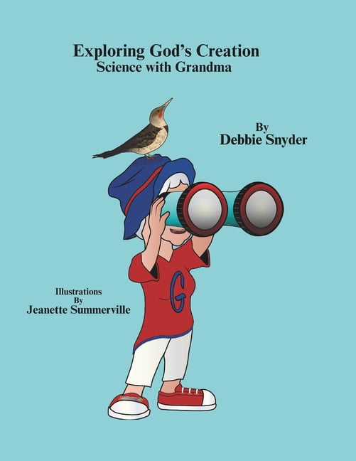 Exploring God's Creation: Science With Grandma, (Paperback)