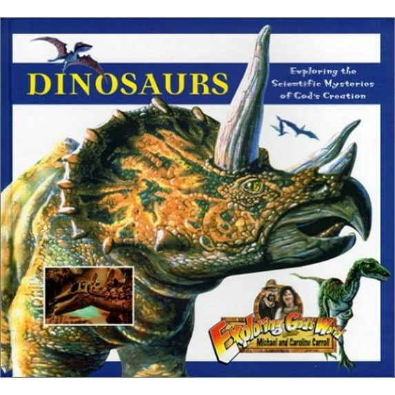 Pre-Owned Dinosaurs! (Exploring God's World With Michael and Caroline Carroll) (Hardcover) 0781433665 9780781433662