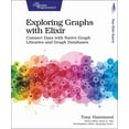 thumbnail image 1 of Exploring Graphs with Elixir: Connect Data with Native Graph Libraries and Graph Databases (Paperback), 1 of 1