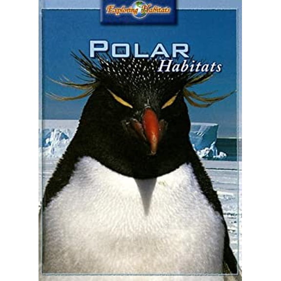 Pre-Owned Polar Habitats (Library Binding) 0836872568 9780836872569