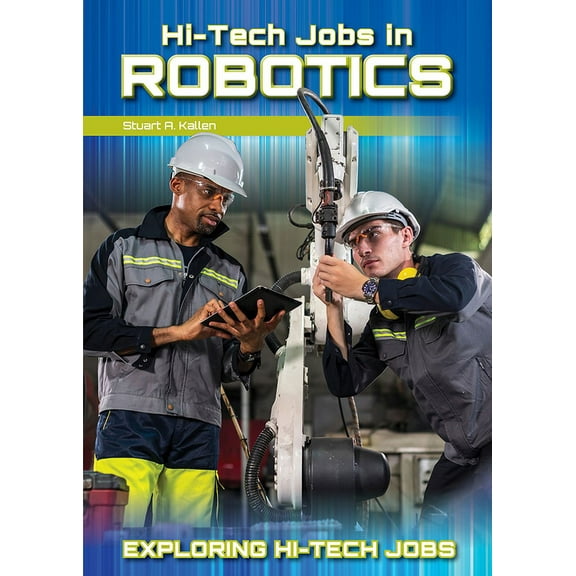 Exploring Hi-Tech Jobs Hi-Tech Jobs in Robotics, (Hardcover)